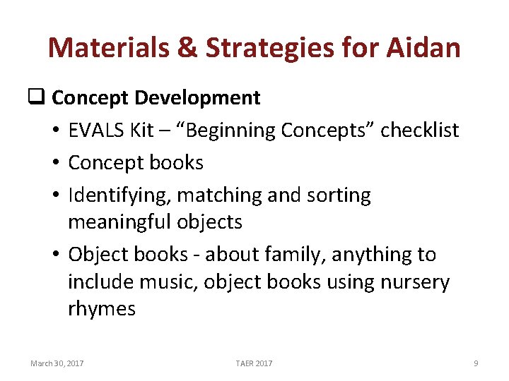 Materials & Strategies for Aidan q Concept Development • EVALS Kit – “Beginning Concepts”