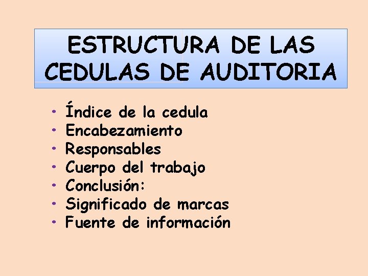 PAPELES DE TRABAJO PAPELES DE TRABAJO Son todas