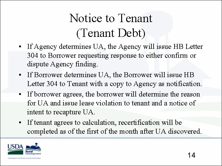 Notice to Tenant (Tenant Debt) • If Agency determines UA, the Agency will issue