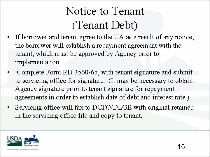 Notice to Tenant (Tenant Debt) • If borrower and tenant agree to the UA