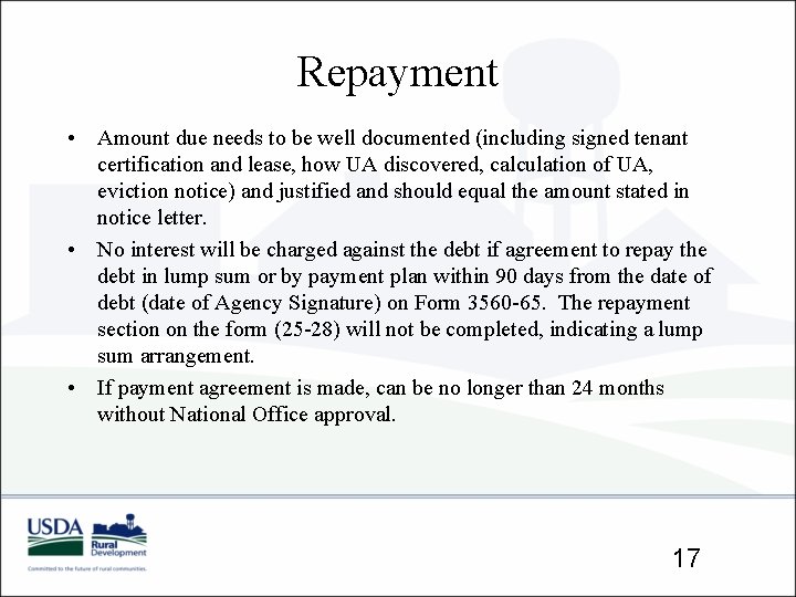 Repayment • Amount due needs to be well documented (including signed tenant certification and