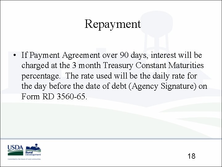 Repayment • If Payment Agreement over 90 days, interest will be charged at the