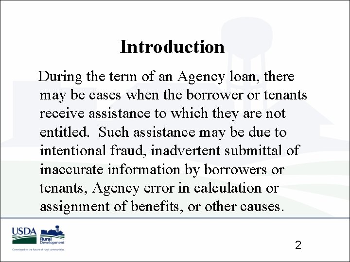 Introduction During the term of an Agency loan, there may be cases when the