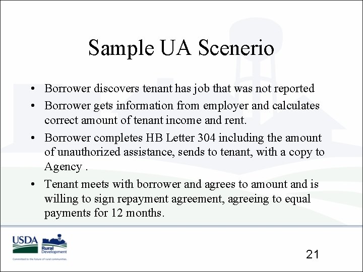 Sample UA Scenerio • Borrower discovers tenant has job that was not reported •