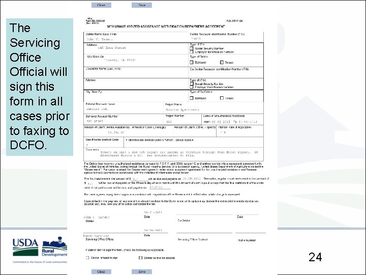 The Servicing Office Official will sign this form in all cases prior to faxing