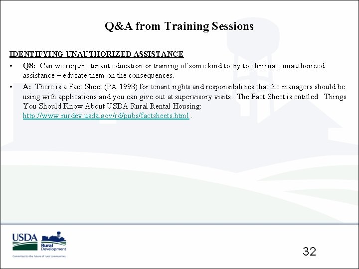 Q&A from Training Sessions IDENTIFYING UNAUTHORIZED ASSISTANCE • Q 8: Can we require tenant