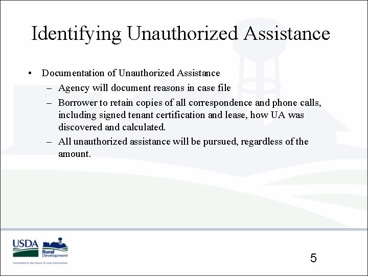 Identifying Unauthorized Assistance • Documentation of Unauthorized Assistance – Agency will document reasons in