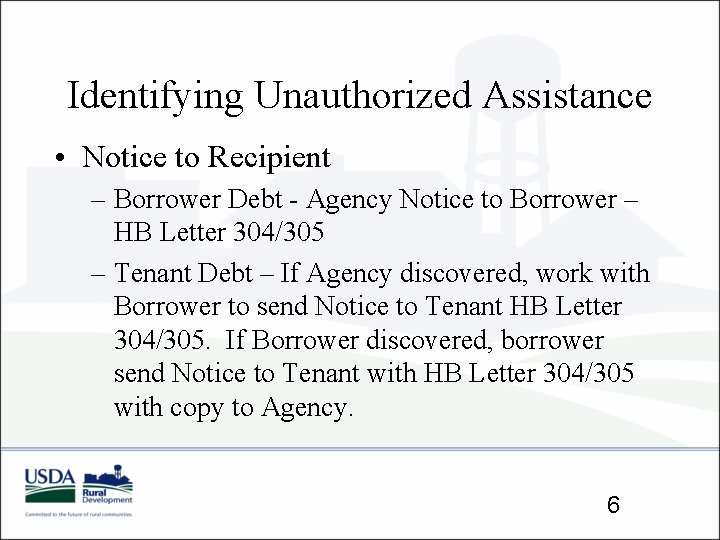 Identifying Unauthorized Assistance • Notice to Recipient – Borrower Debt - Agency Notice to