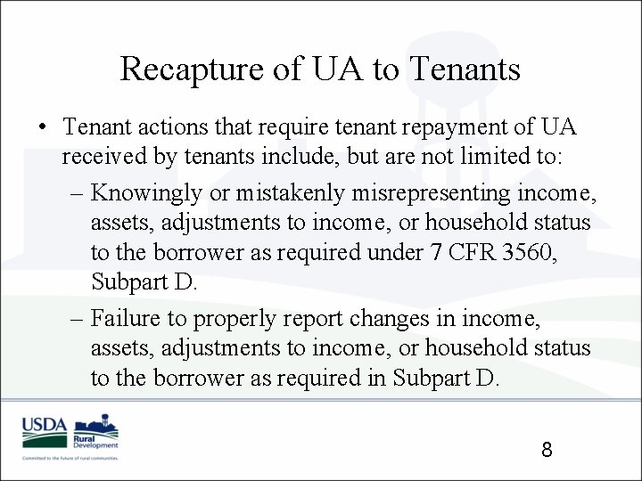 Recapture of UA to Tenants • Tenant actions that require tenant repayment of UA