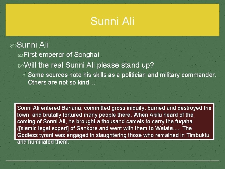 Sunni Ali First emperor of Songhai Will the real Sunni Ali please stand up?