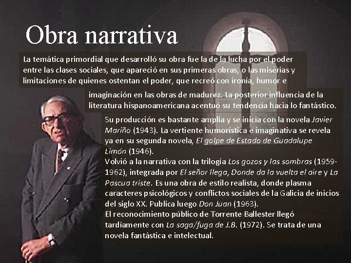 Obra narrativa La temática primordial que desarrolló su obra fue la de la lucha