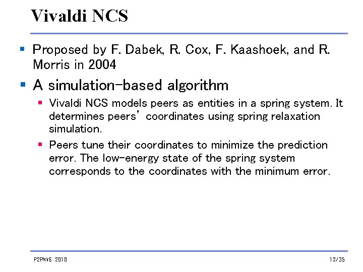Vivaldi NCS § Proposed by F. Dabek, R. Cox, F. Kaashoek, and R. Morris