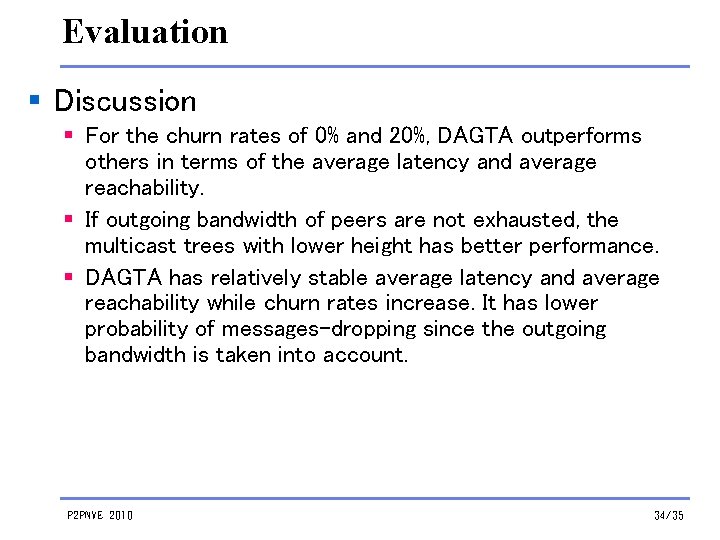 Evaluation § Discussion § For the churn rates of 0% and 20%, DAGTA outperforms