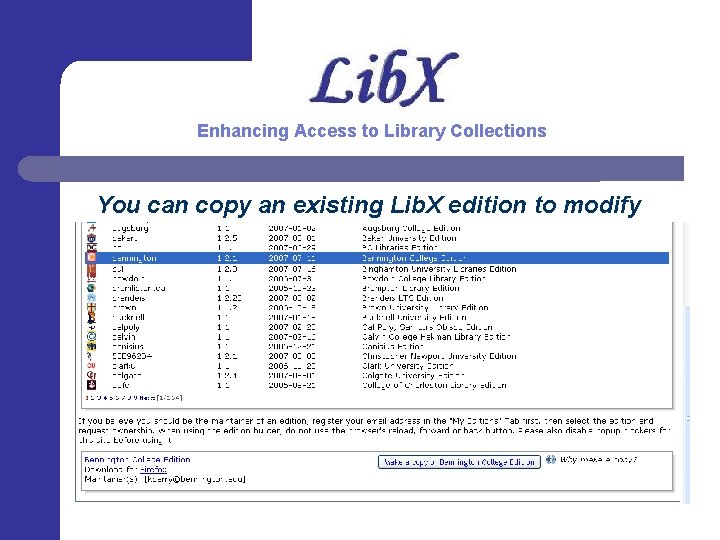 Enhancing Access to Library Collections You can copy an existing Lib. X edition to