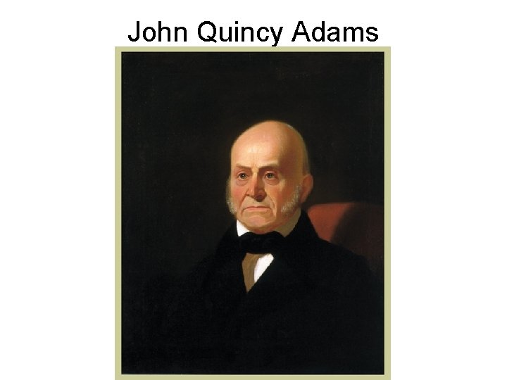 John Quincy Adams 