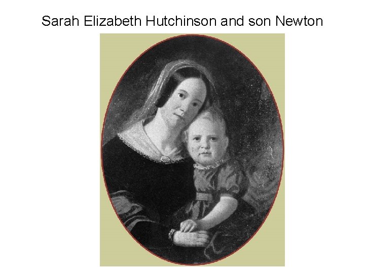 Sarah Elizabeth Hutchinson and son Newton 