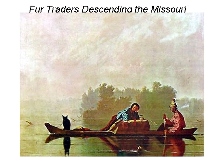 Fur Traders Descending the Missouri 