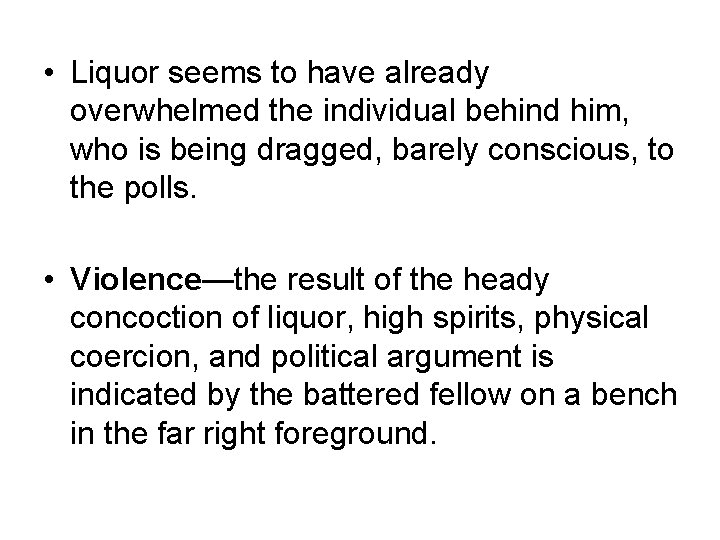  • Liquor seems to have already overwhelmed the individual behind him, who is