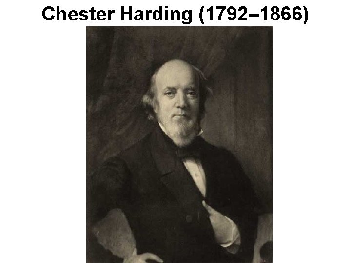 Chester Harding (1792– 1866) 