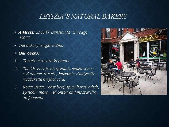 LETIZIA’S NATURAL BAKERY • Address: 2144 W Division St, Chicago 60622 • The bakery