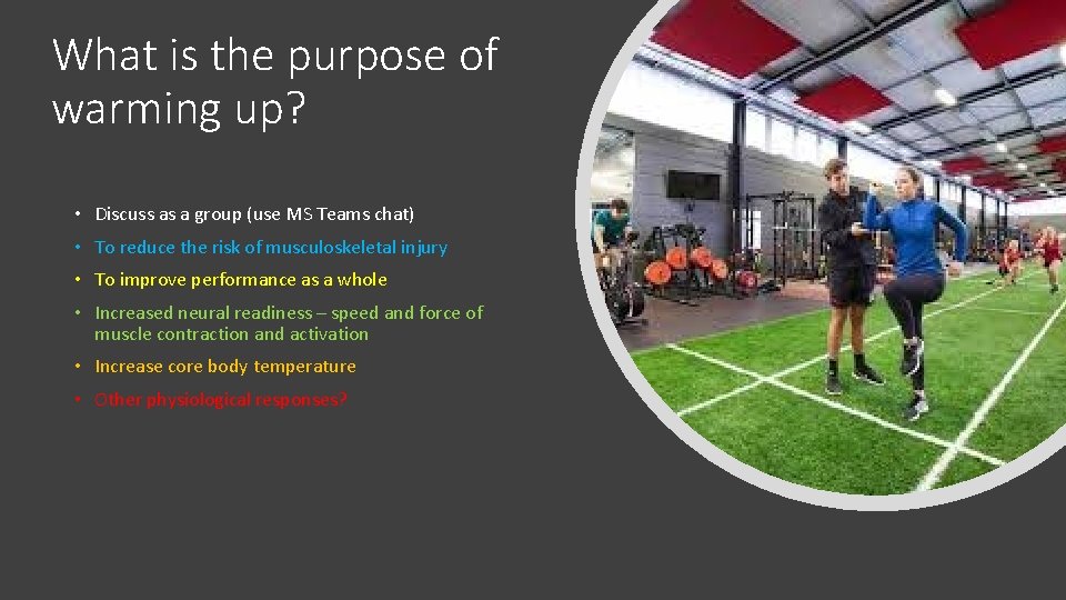 What is the purpose of warming up? • Discuss as a group (use MS