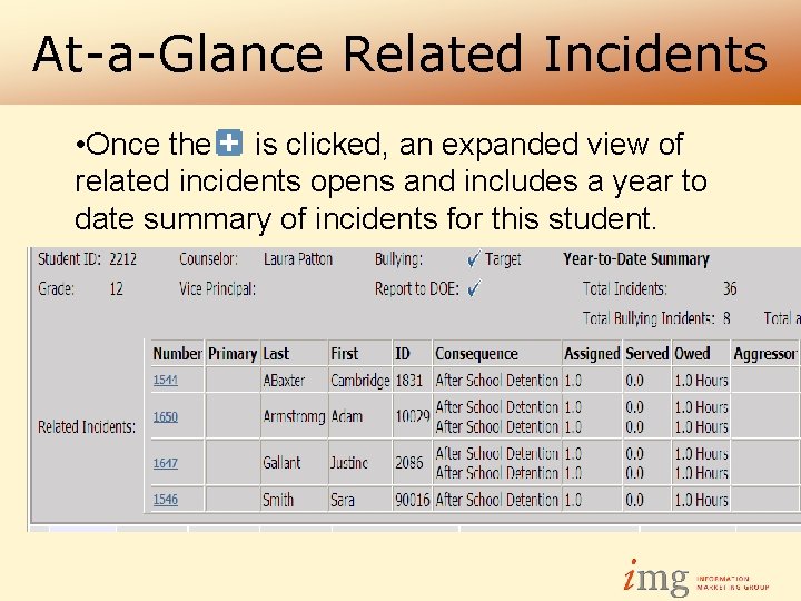 At-a-Glance Related Incidents • Once the is clicked, an expanded view of related incidents