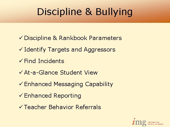 Discipline & Bullying ü Discipline & Rankbook Parameters ü Identify Targets and Aggressors ü