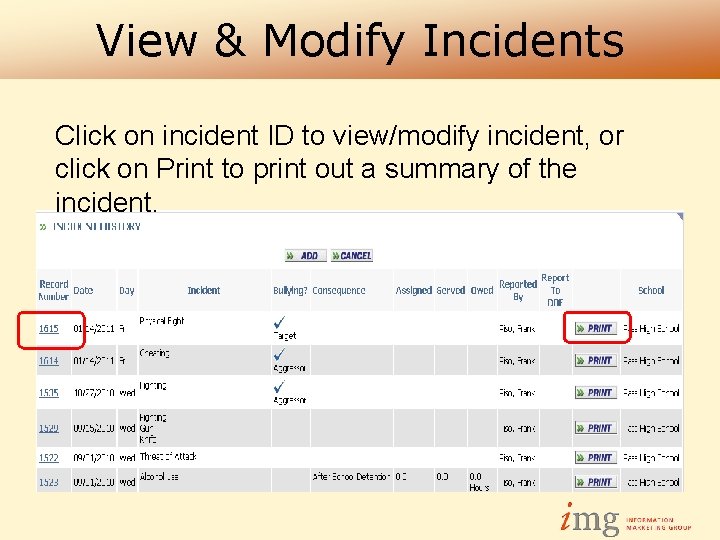 View & Modify Incidents Click on incident ID to view/modify incident, or click on