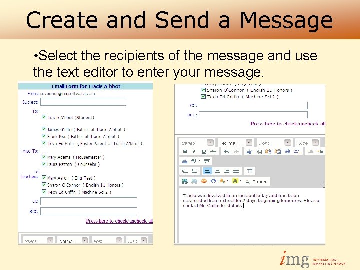 Create and Send a Message • Select the recipients of the message and use