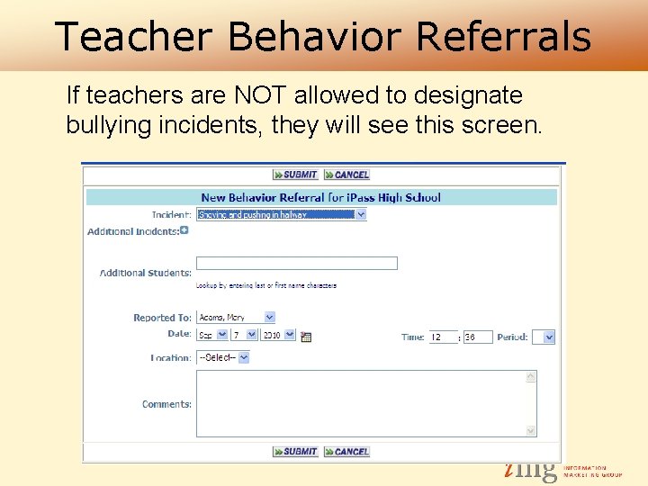 Teacher Behavior Referrals If teachers are NOT allowed to designate bullying incidents, they will