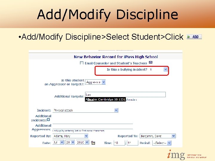 Add/Modify Discipline • Add/Modify Discipline>Select Student>Click 