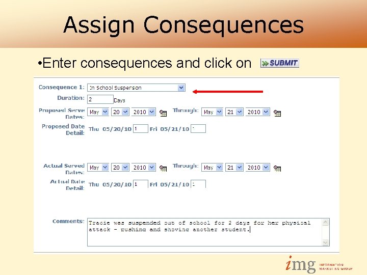 Assign Consequences • Enter consequences and click on 