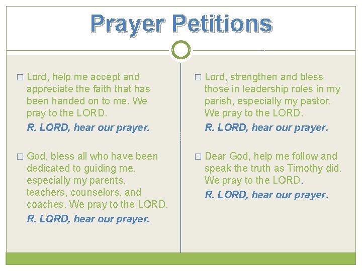 Prayer Petitions � Lord, help me accept and appreciate the faith that has been