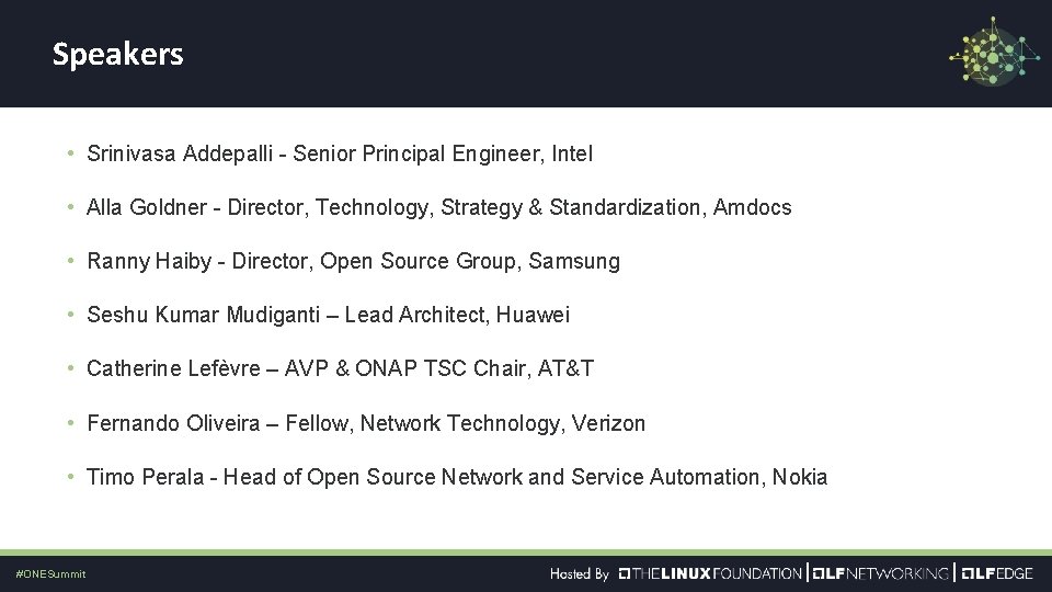 Speakers • Srinivasa Addepalli - Senior Principal Engineer, Intel • Alla Goldner - Director,