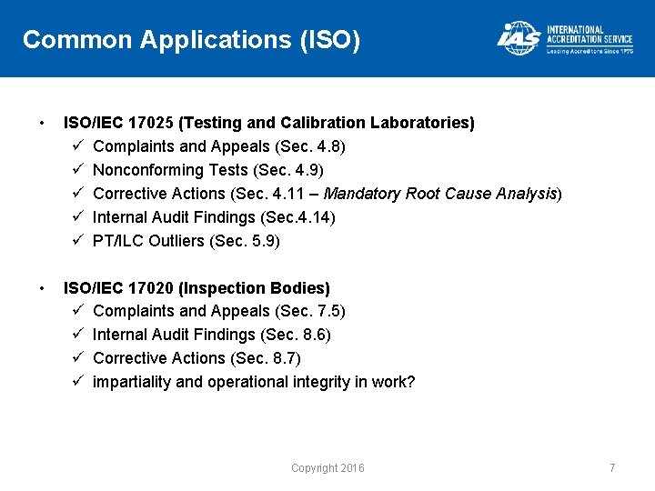 Common Applications (ISO) • ISO/IEC 17025 (Testing and Calibration Laboratories) ü Complaints and Appeals