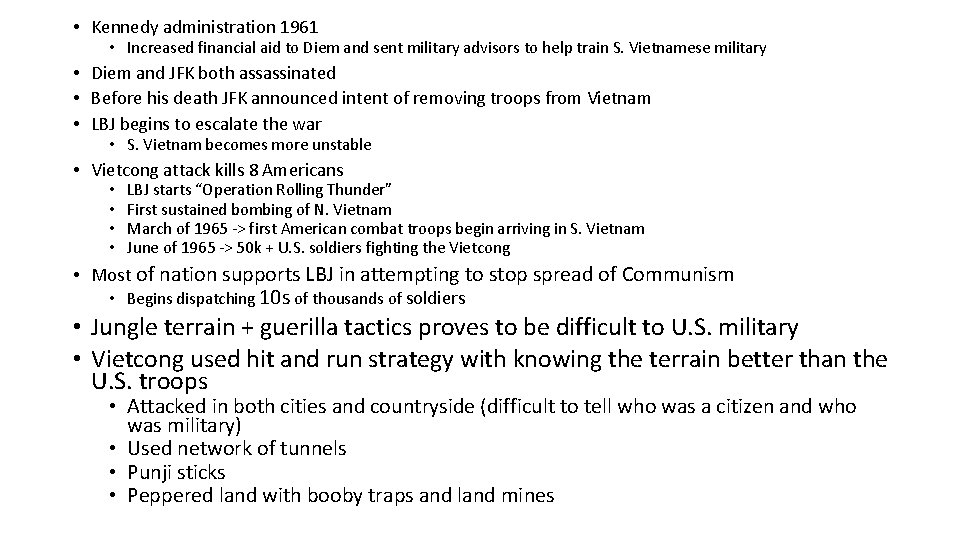  • Kennedy administration 1961 • Increased financial aid to Diem and sent military
