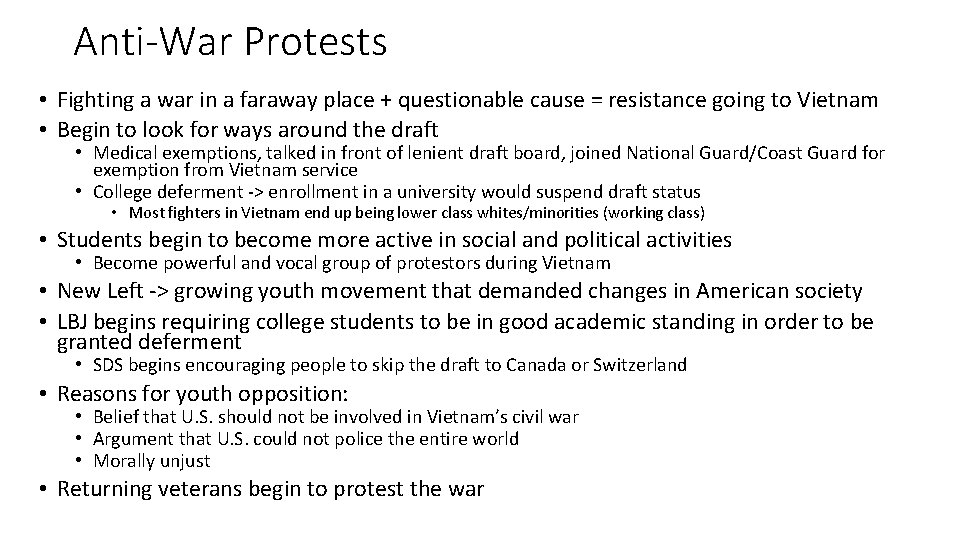 Anti-War Protests • Fighting a war in a faraway place + questionable cause =