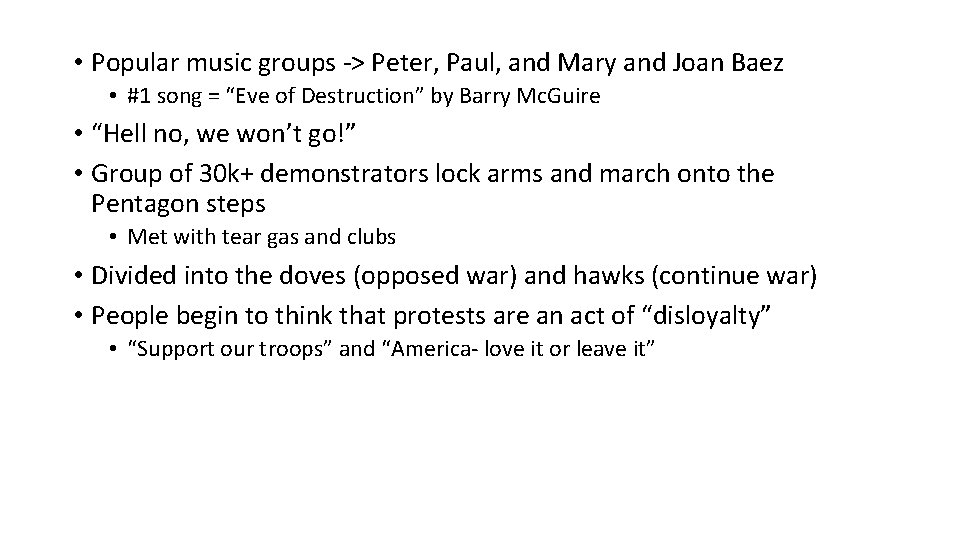  • Popular music groups -> Peter, Paul, and Mary and Joan Baez •