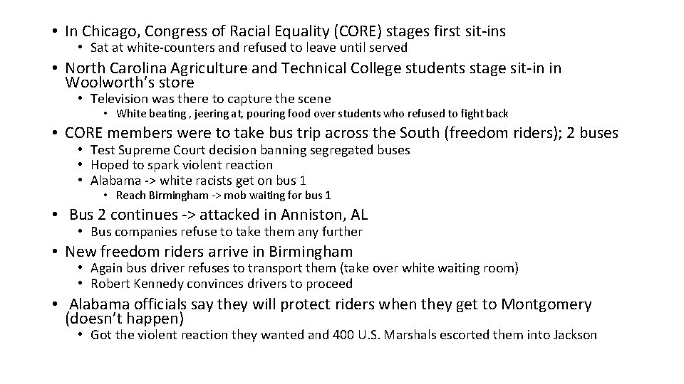  • In Chicago, Congress of Racial Equality (CORE) stages first sit-ins • Sat