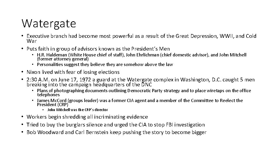 Watergate • Executive branch had become most powerful as a result of the Great
