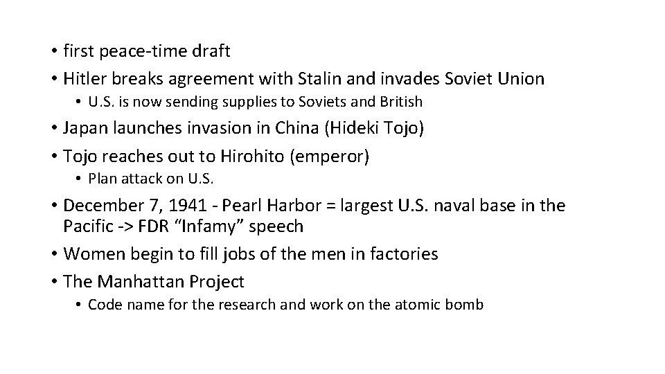  • first peace-time draft • Hitler breaks agreement with Stalin and invades Soviet