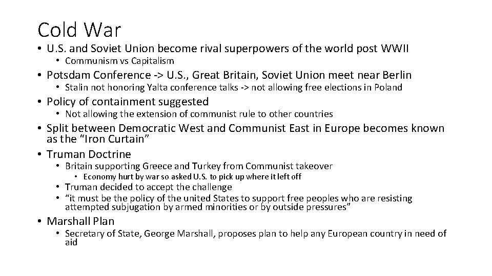 Cold War • U. S. and Soviet Union become rival superpowers of the world