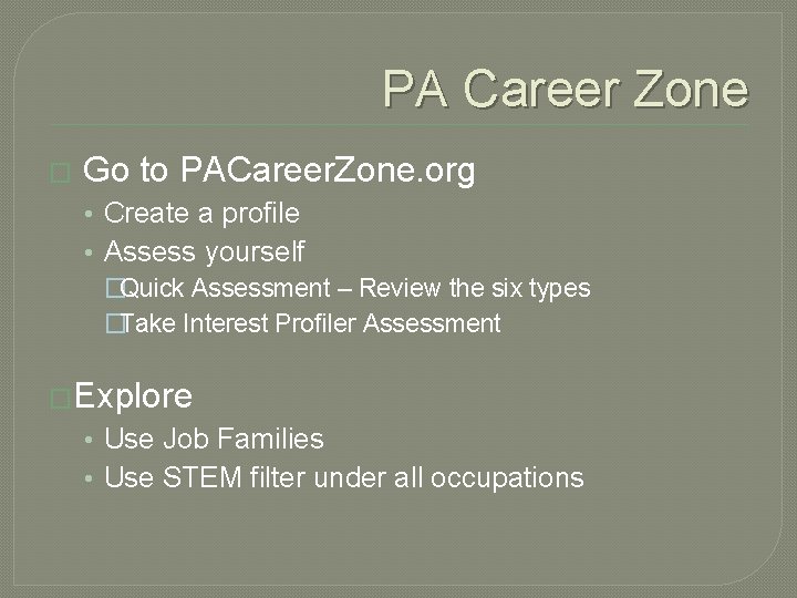 PA Career Zone � Go to PACareer. Zone. org • Create a profile •