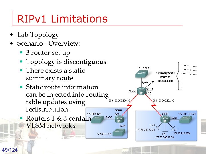 RIPv 1 Limitations • Lab Topology • Scenario - Overview: § 3 router set
