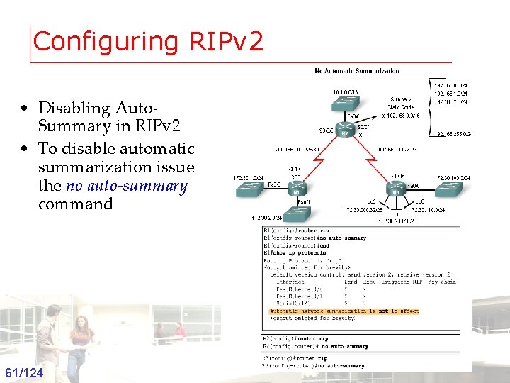 Configuring RIPv 2 • Disabling Auto. Summary in RIPv 2 • To disable automatic