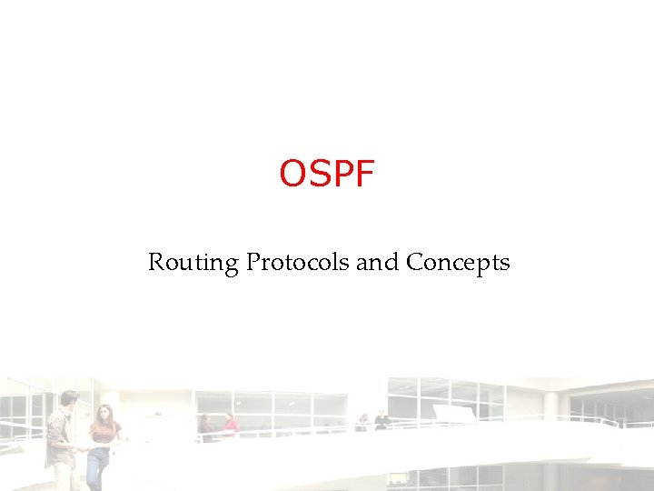 OSPF Routing Protocols and Concepts 