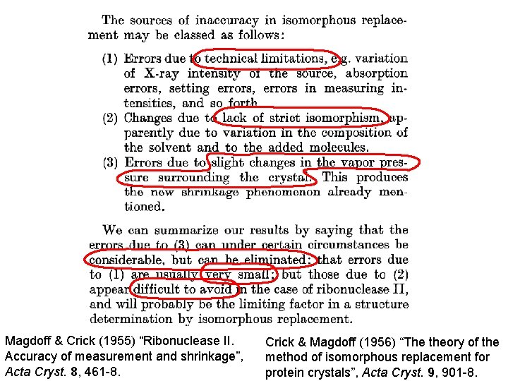 Magdoff & Crick (1955) “Ribonuclease II. Accuracy of measurement and shrinkage”, Acta Cryst. 8,