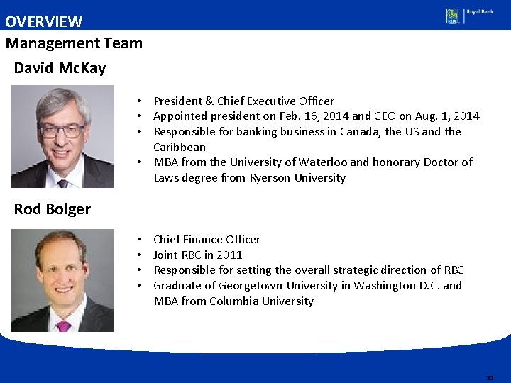 OVERVIEW Management Team David Mc. Kay • President & Chief Executive Officer • Appointed