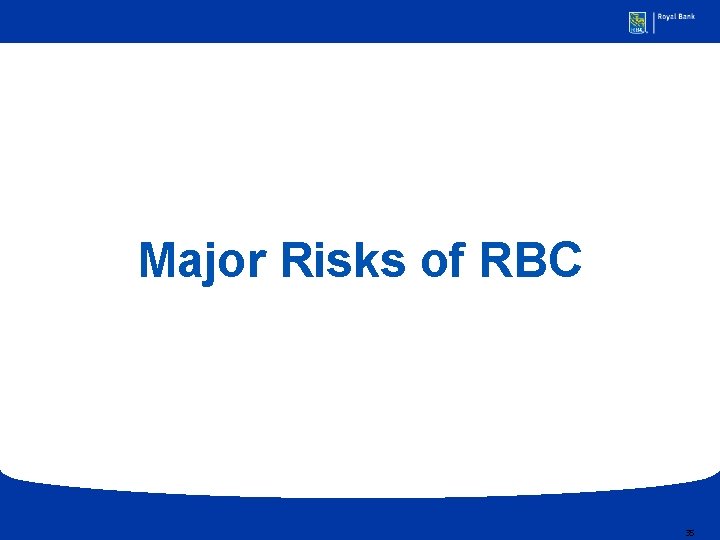 Major Risks of RBC 35 
