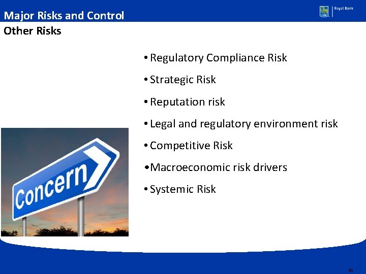 Major Risks and Control Other Risks • Regulatory Compliance Risk • Strategic Risk •